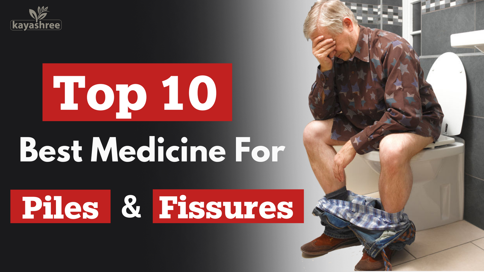 Top 10 Best Medicine For Piles And Fissures in india